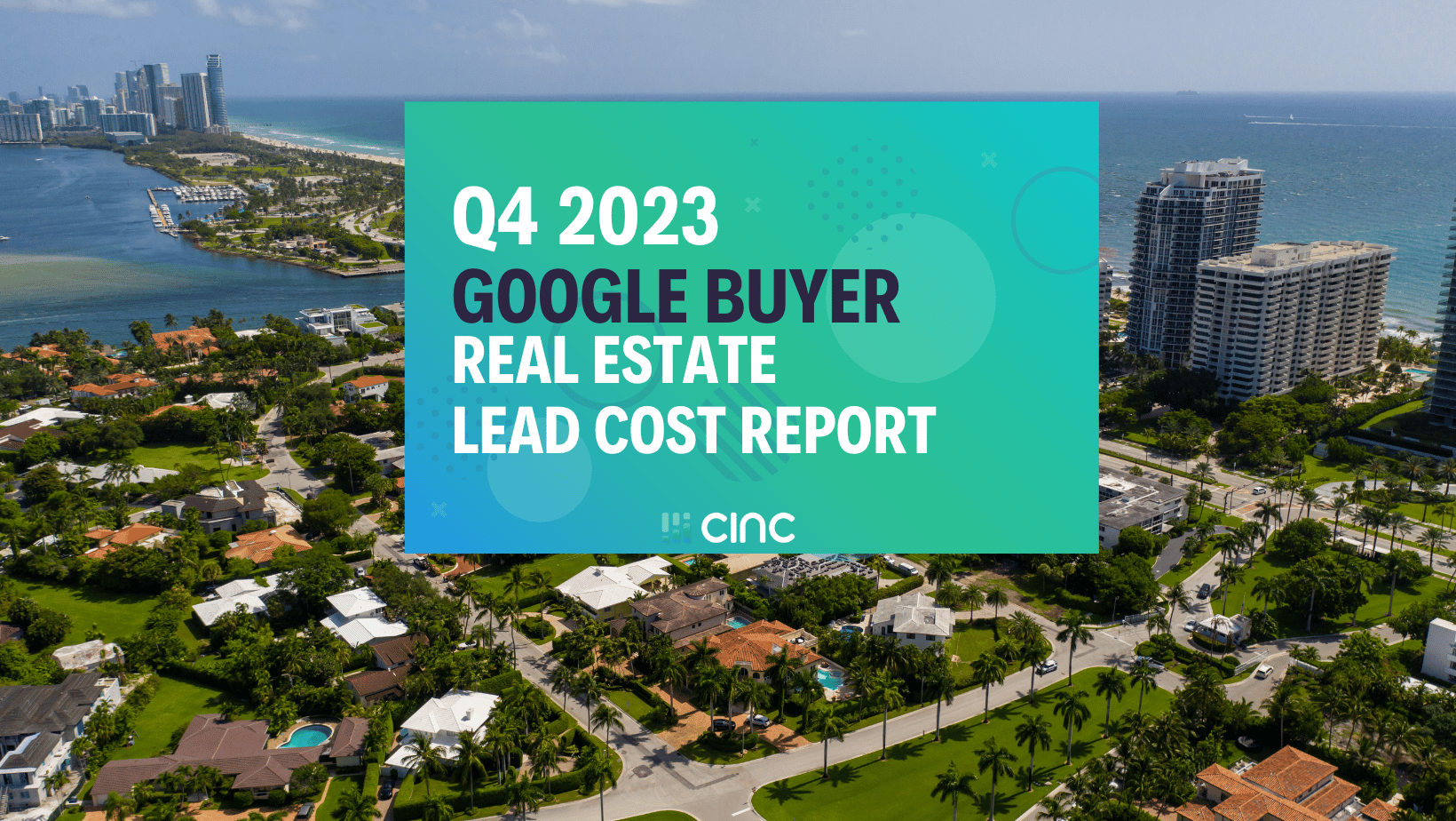 Real Estate Lead Cost Report for Buyers on Google Q4 2023 Update